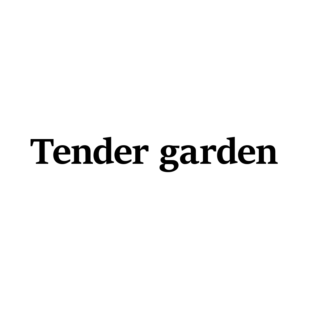 Tender Garden